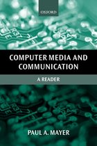 Oxford Readers in Media and Communication Series- Computer Media and Communication