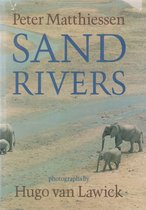Sand Rivers - Peter Matthiessen, photographs by Hugo van Lawick -