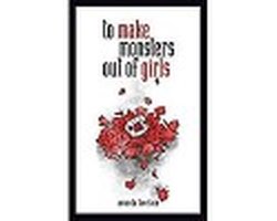 Omslag van to make monsters out of girls