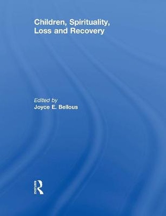 Children, Spirituality, Loss and Recovery - cover