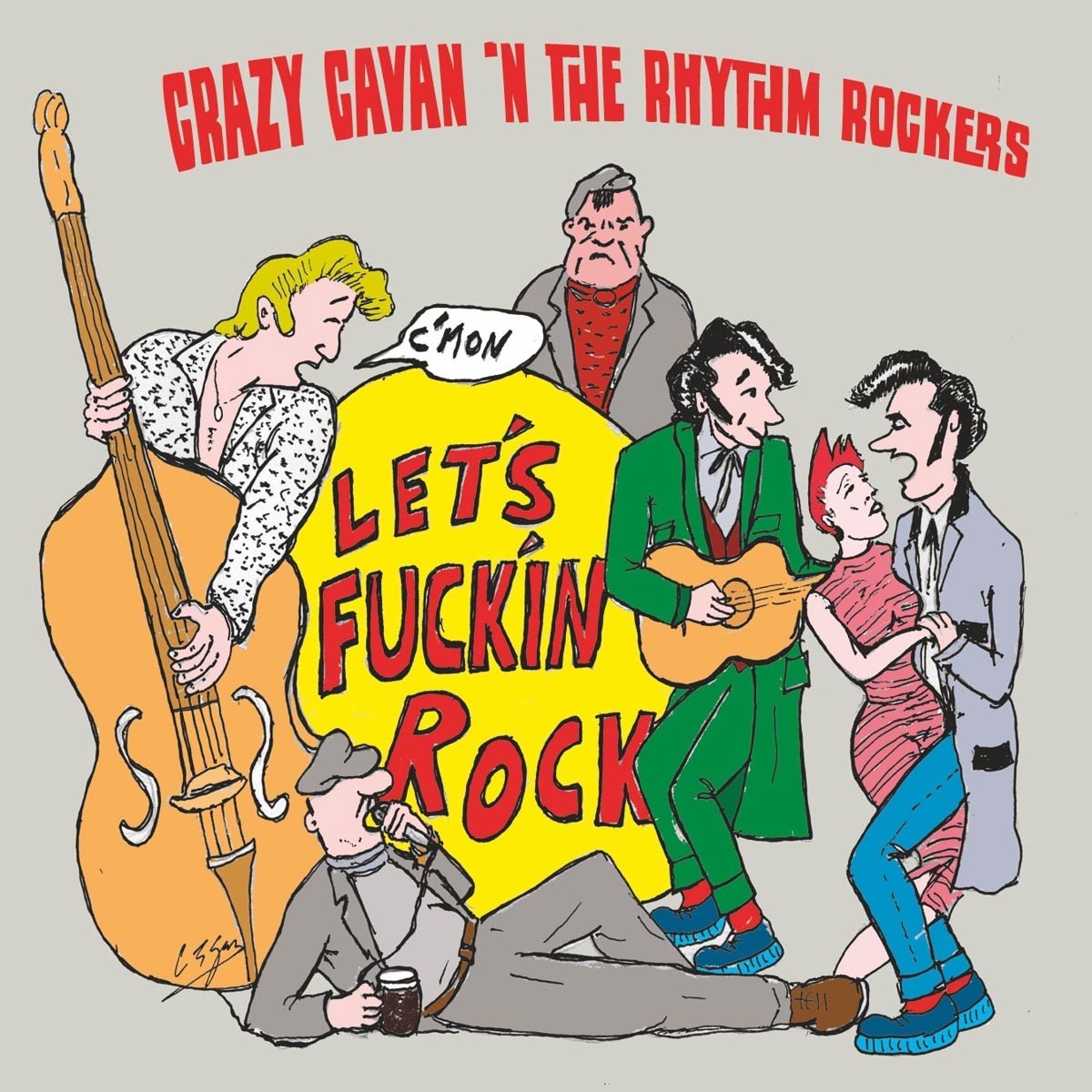 Crazy Cavan 'n' The Rhythm Rockers - C'mon Let's F***in' Rock (LP)