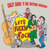 Crazy Cavan 'n' The Rhythm Rockers - C'mon Let's Fuckin Rock (LP)