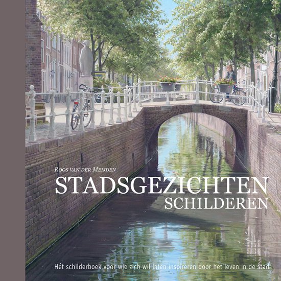 Stadsgezichten Schilderen – schilderboek – schilderen met olieverf of acrylverf