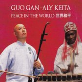 Guo Gan & Aly Keita - Peace In The World (CD)