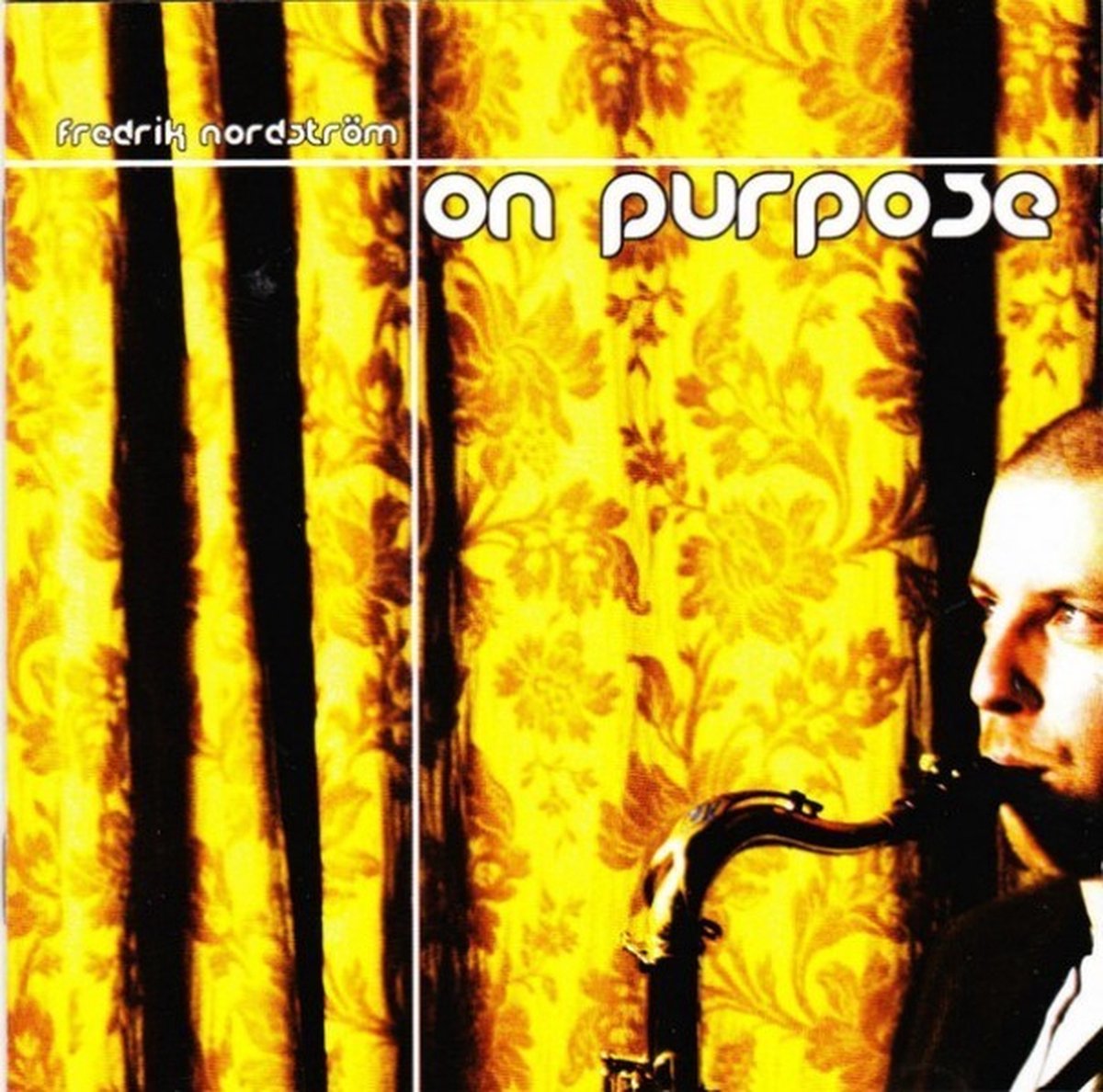 Fredrik Nordström - On Purpose (Jazz In Sweden 2002) (CD)