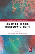 Routledge Studies in Environment and Health - Research Ethics for Environmental Health