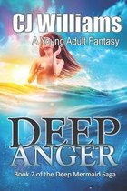 The Deep Mermaid Saga- Deep Anger