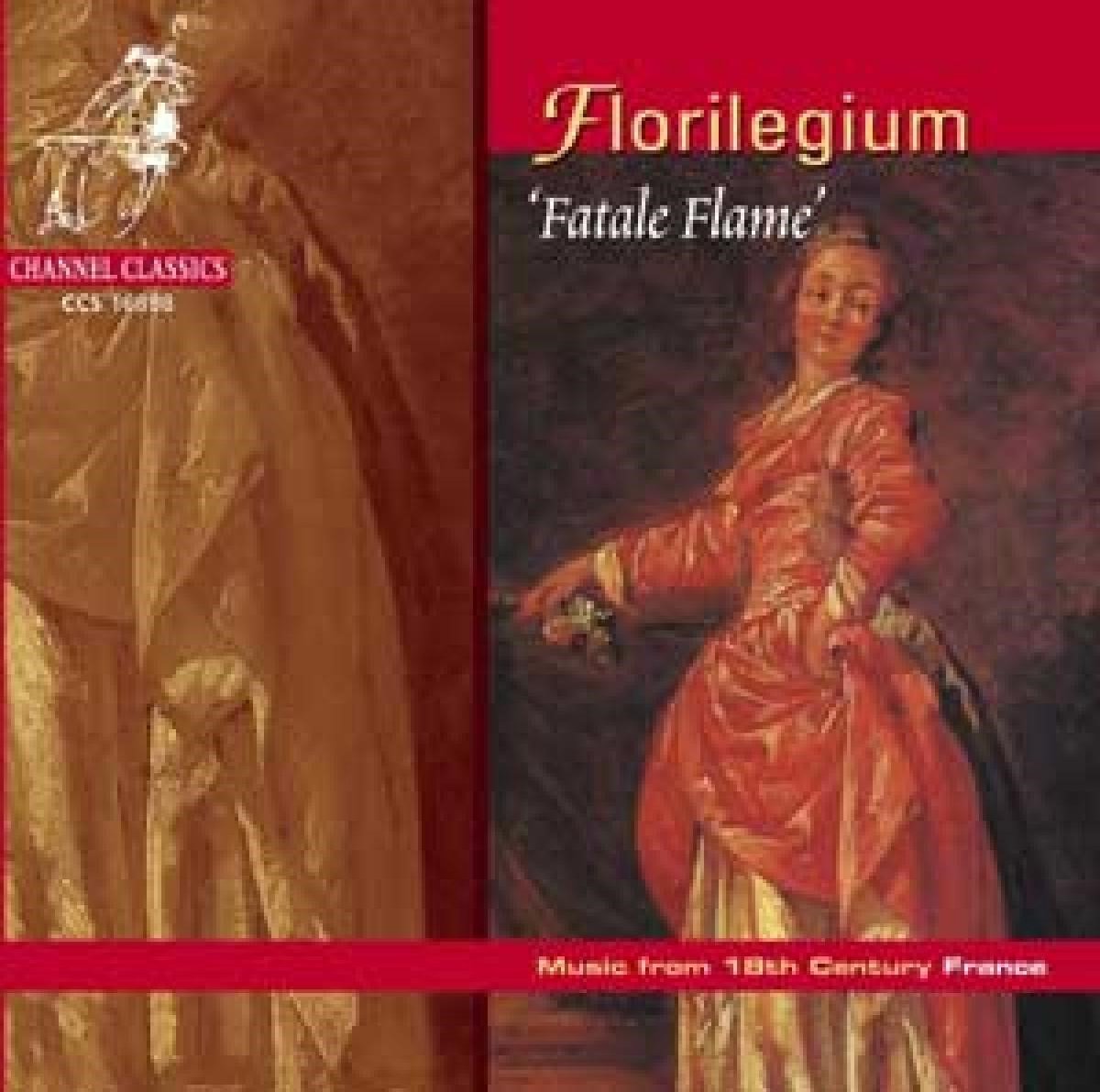 Florilegium - ‘Fatale Flame’ Music From 18th Century France (CD)