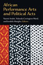 African Perspectives - African Performance Arts and Political Acts