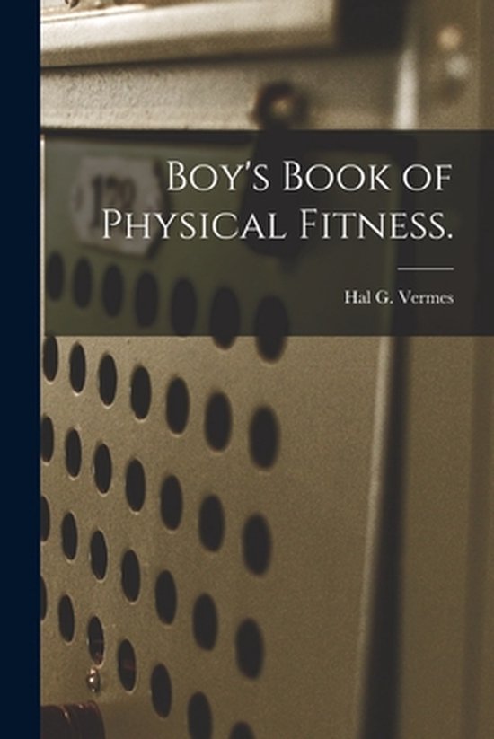 Boy's Book of Physical Fitness. - cover