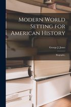 Modern World Setting for American History