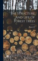 The Structure And Life Of Forest Trees