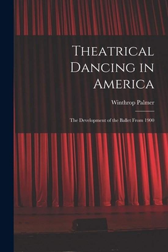Foto: Theatrical dancing in america the development of the ballet from 1900