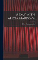 A Day With Alicia Markova