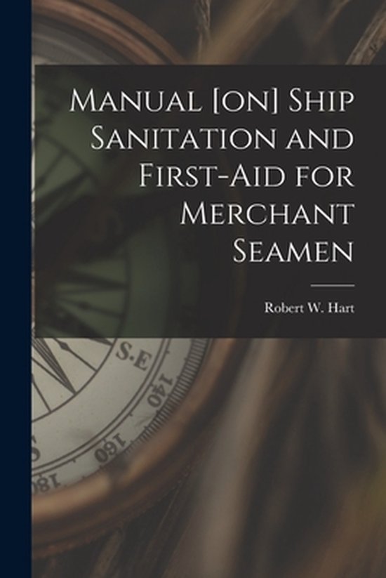 Manual [on] Ship Sanitation and First-aid for Merchant Seame ... - cover