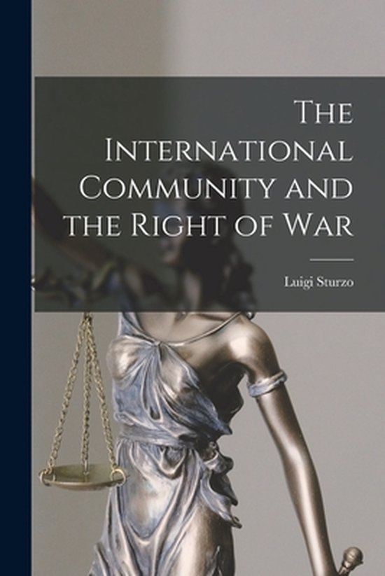The International Community and the Right of War - cover