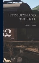 Pittsburgh and the P & LE