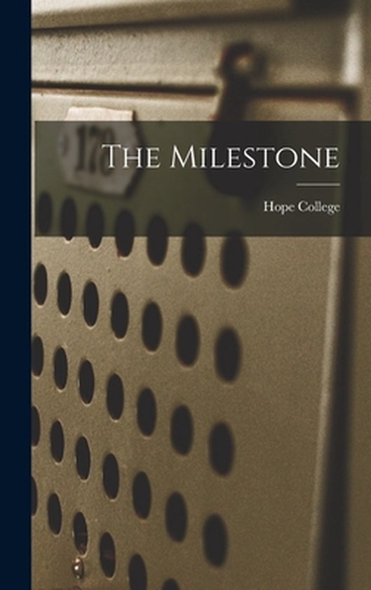 De kaft van het boek "The Milestone" door Hope College.