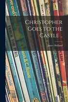 Christopher Goes to the Castle ..