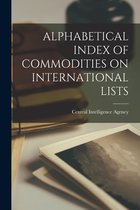 Alphabetical Index of Commodities on International Lists