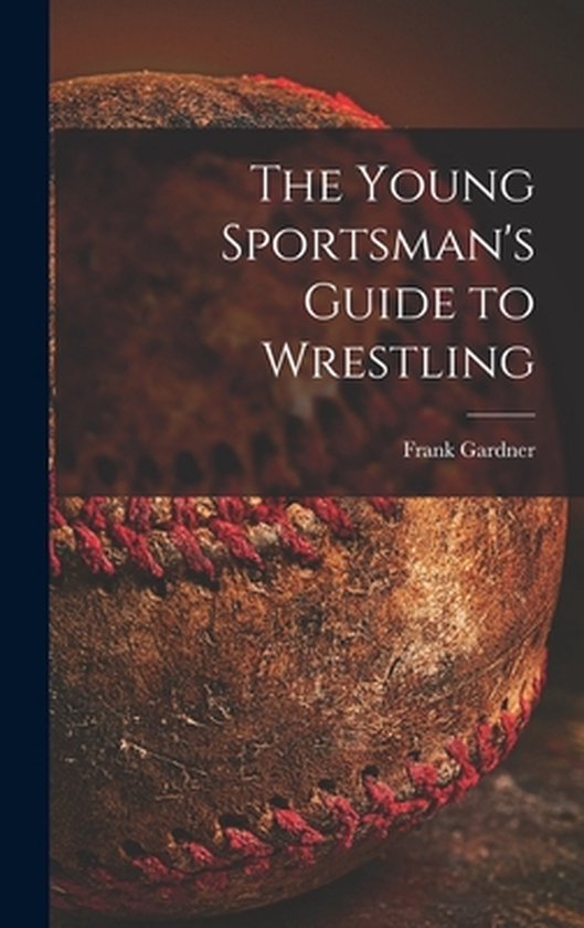 The Young Sportsman's Guide to Wrestling - cover