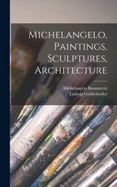 Michelangelo, Paintings, Sculptures, Architecture