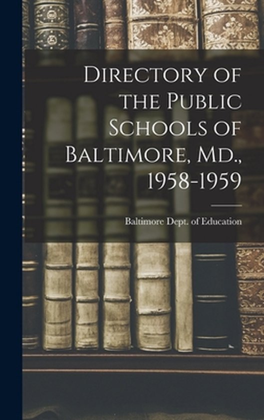 Directory of the Public Schools of Baltimore, Md., 1958-1959 - cover