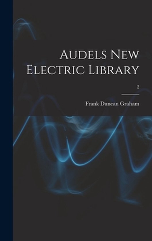 Audels New Electric Library; 2 - cover