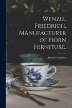 Wenzel Friedrich, Manufacturer of Horn Furniture.