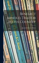 Benedict Arnold, Traitor to His Country