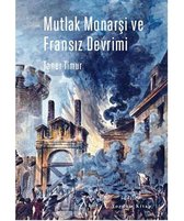 Mutlak Monarşi ve Fransız Devrimi