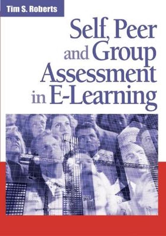 Self, Peer And Group Assessment in E-Learning - cover