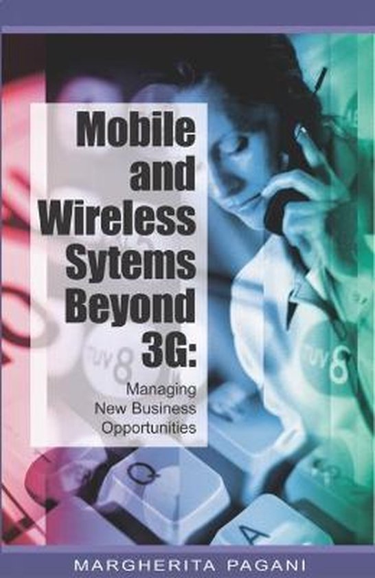 Mobile and Wireless Systems Beyond 3g | 9781591405702 | Margherita ...