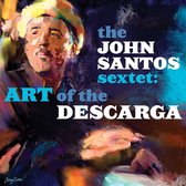 John Santos Sextet - Art Of The Descarga (CD)