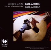 Various Artists - Bulgarie/L Art De La Gadulka (CD)