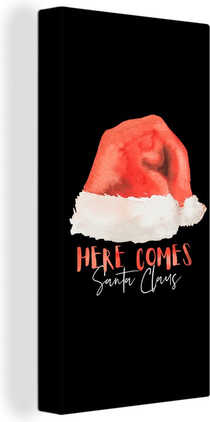 Canvas Schilderij Kerst - Kerstman - Quotes - Spreuken - Here comes Santa Claus - 20x40 cm - Wanddecoratie