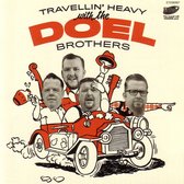 The Doel Brothers - Travellin' Heavy (2 LP)