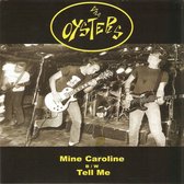 Oysters - Mine Caroline (7" Vinyl Single)