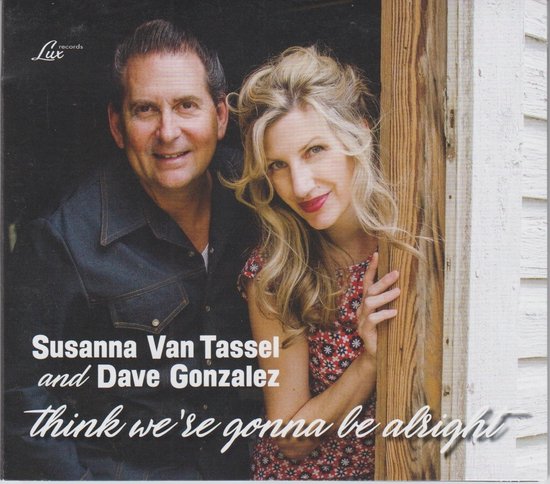 Susanna Van Tassel And Dave Gonzalez Think Were Gonna Be Alright Lp