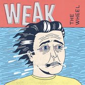 Weak - The Wheel (LP)