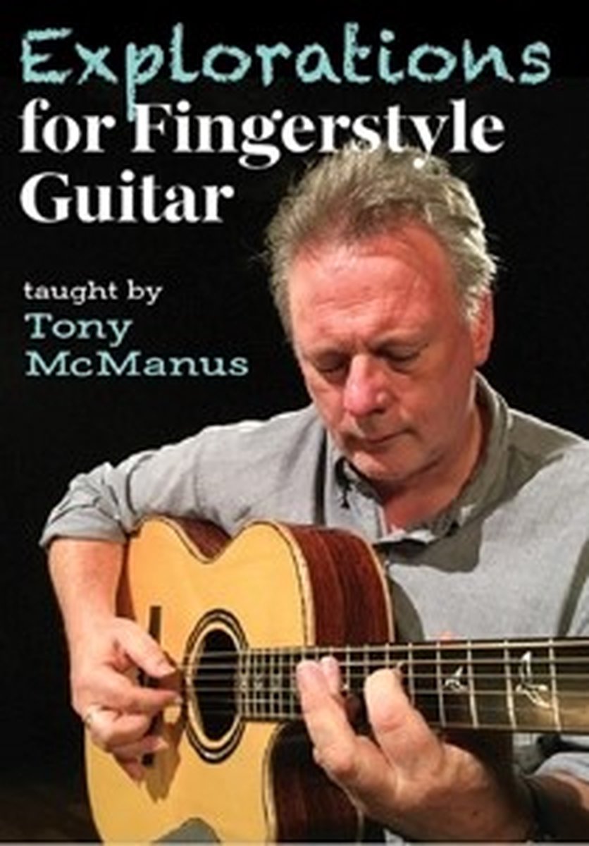 Tony McManus - Explorations For Fingerstyle Guitar (DVD)