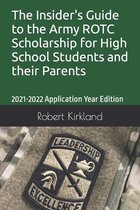 The Insider's Guide to the Army ROTC Scholarship for High School Students and their parents