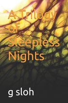 A Trilogy of Sleepless Nights