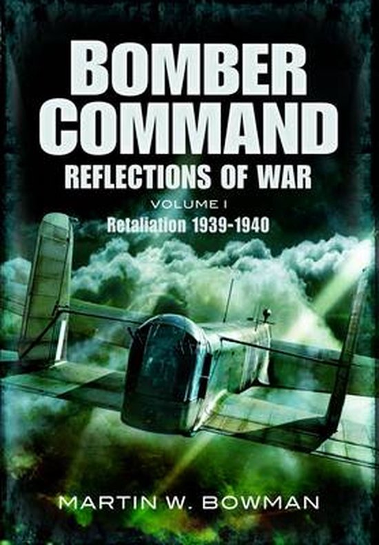 Bomber Command Reflections of War, Volume 1