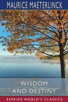 Wisdom and Destiny (Esprios Classics)