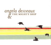 Angela Desveaux - The Mighty Ship (CD)