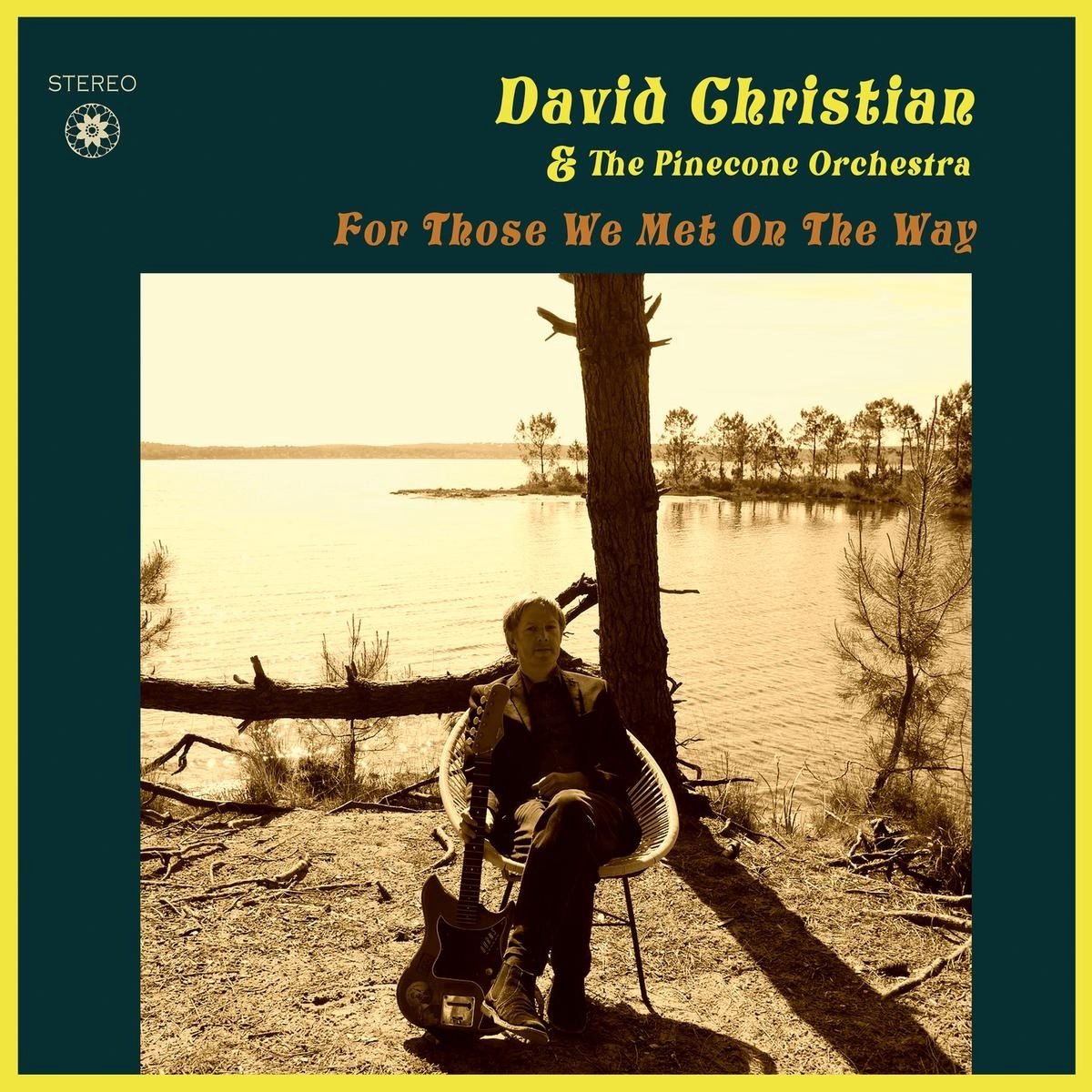 David Christian & The Pinecone Orchestra - For Those We Met On The Way (CD)