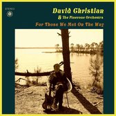 David Christian And The Pinecone Orchestra - For Those We Met On The Way (CD)