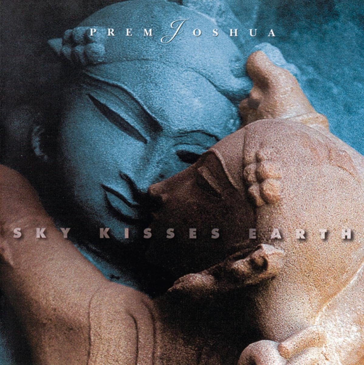 Prem Joshua - Sky Kisses Earth (CD)