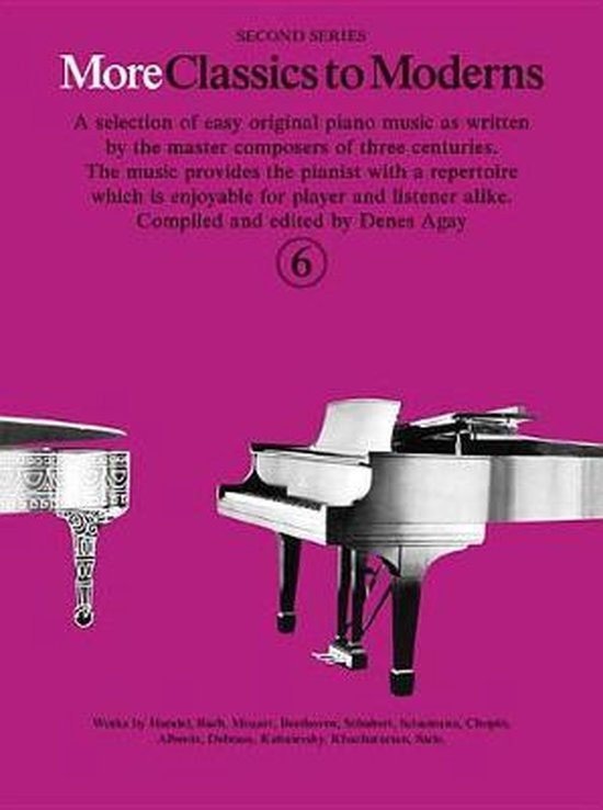 Couverture de livre : "More Classics to Moderns 6", compilé par Denes Agay, avec un piano droit et un piano à queue.